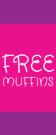 Free Muffins